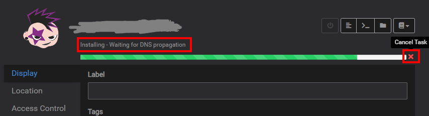 Cancel Task if it stops on Installing - Waiting for DNS propagation